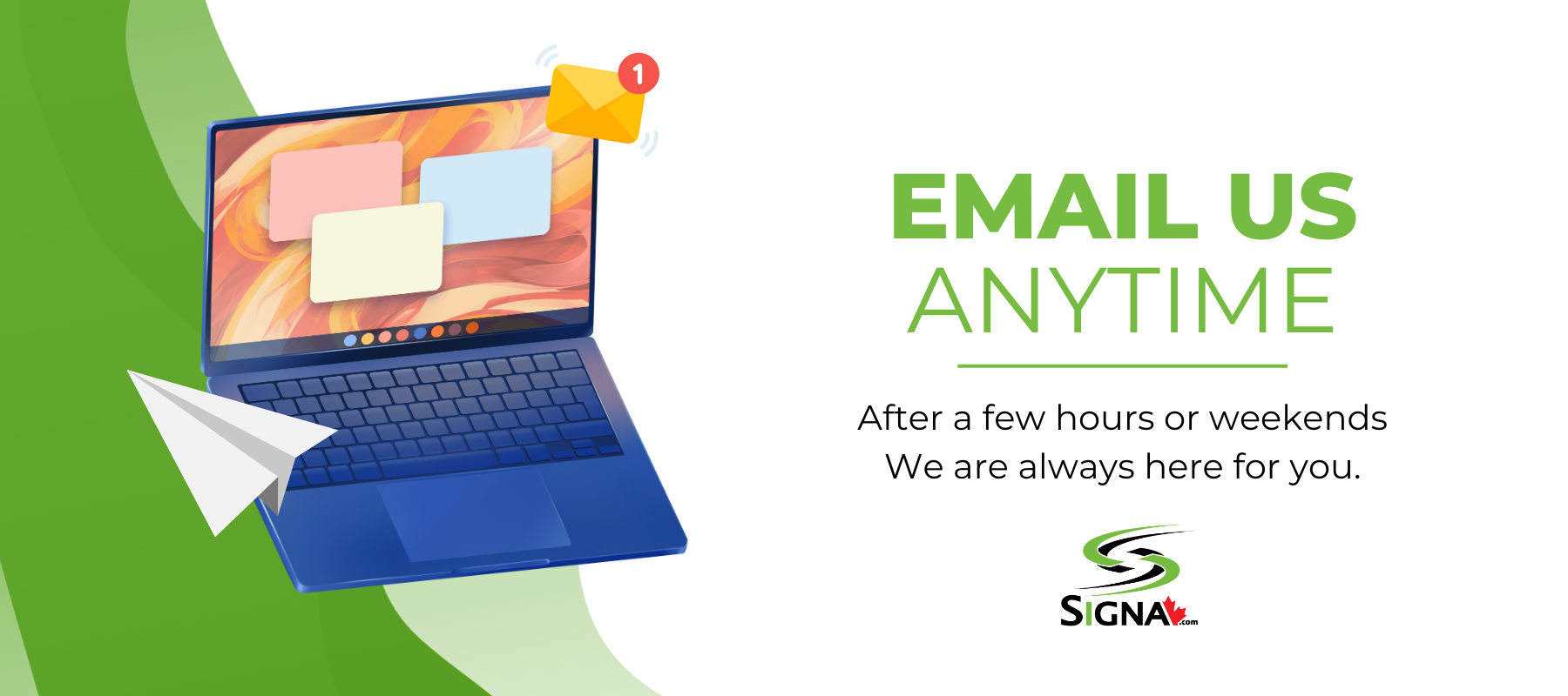 Email Signa Anytime – We're Always Here to Help!